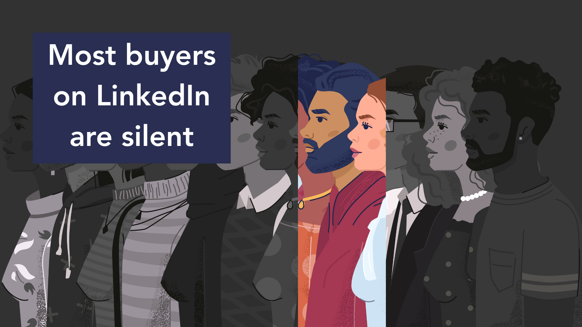 Most buyers on LinkedIn are silent